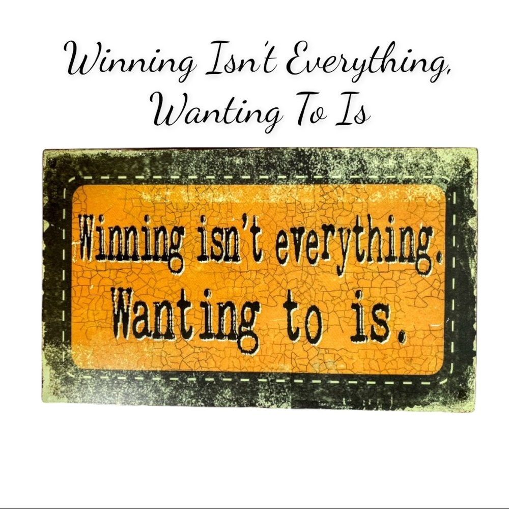 Hobby Lobby “Winning Isn’t Everything, Wanting To Is” Metal Wall Hanging